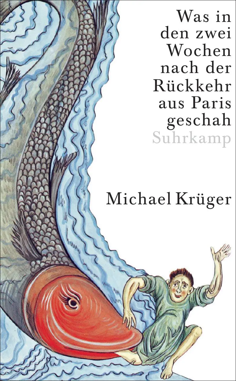 Cover: 9783518472309 | Was in den zwei Wochen nach der Rückkehr aus Paris geschah | Krüger