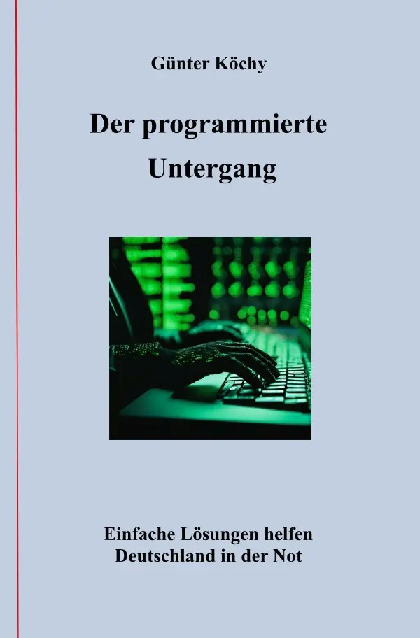 Cover: 9783819052309 | Der programmierte Untergang | Günter Köchy | Taschenbuch | 236 S.