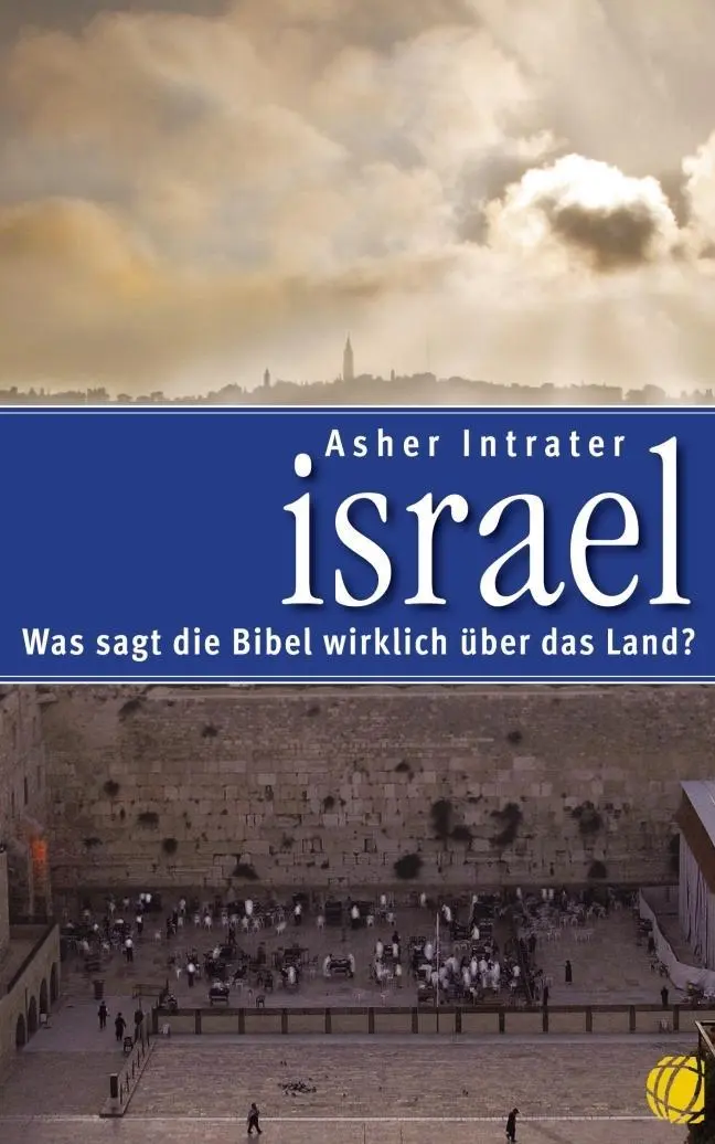 Cover: 9783936322309 | Israel - Was sagt die Bibel wirklich über das Land? | Asher Intrater
