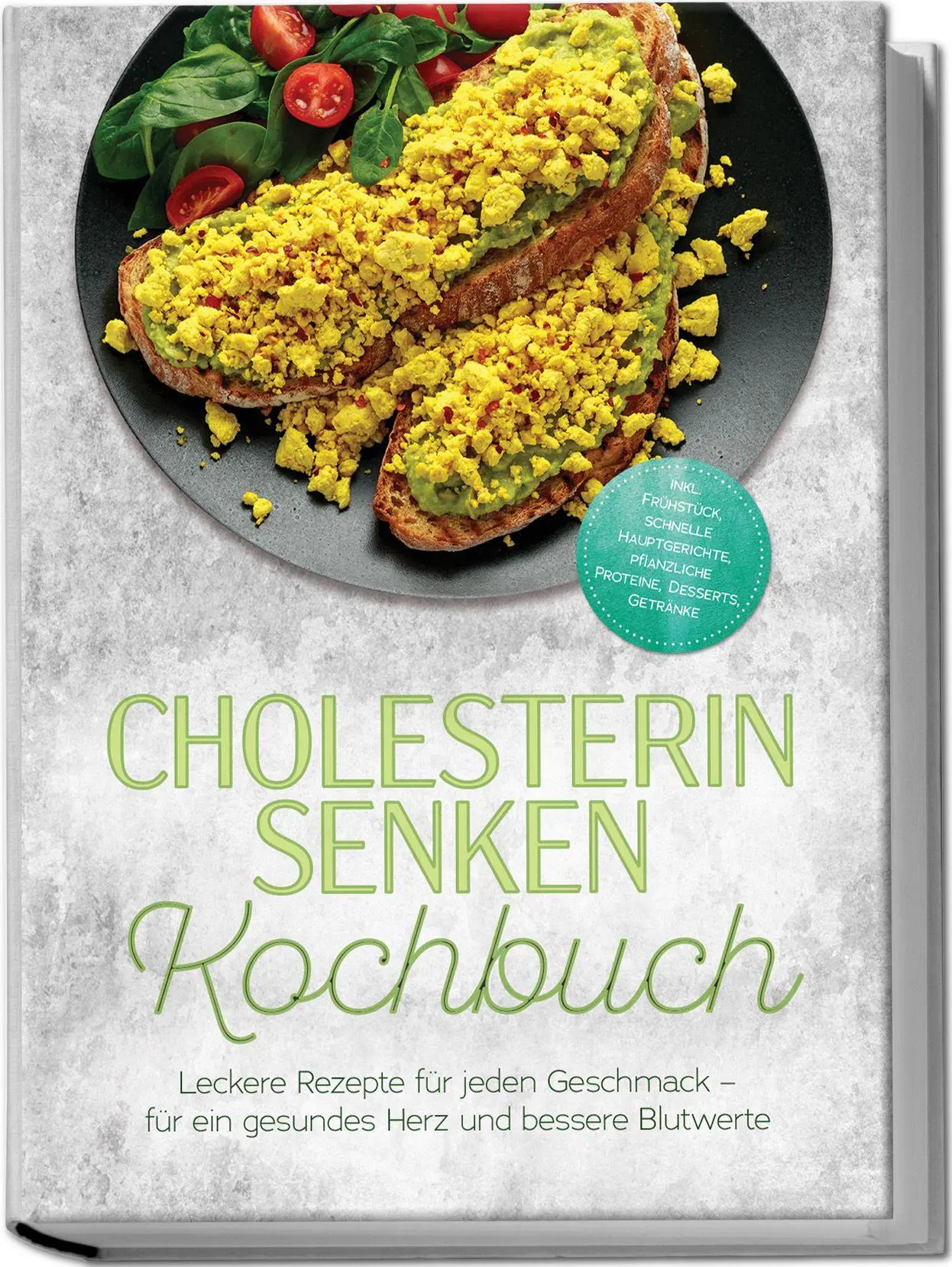 Cover: 9783989102309 | Cholesterin senken Kochbuch: Leckere Rezepte für jeden Geschmack -...