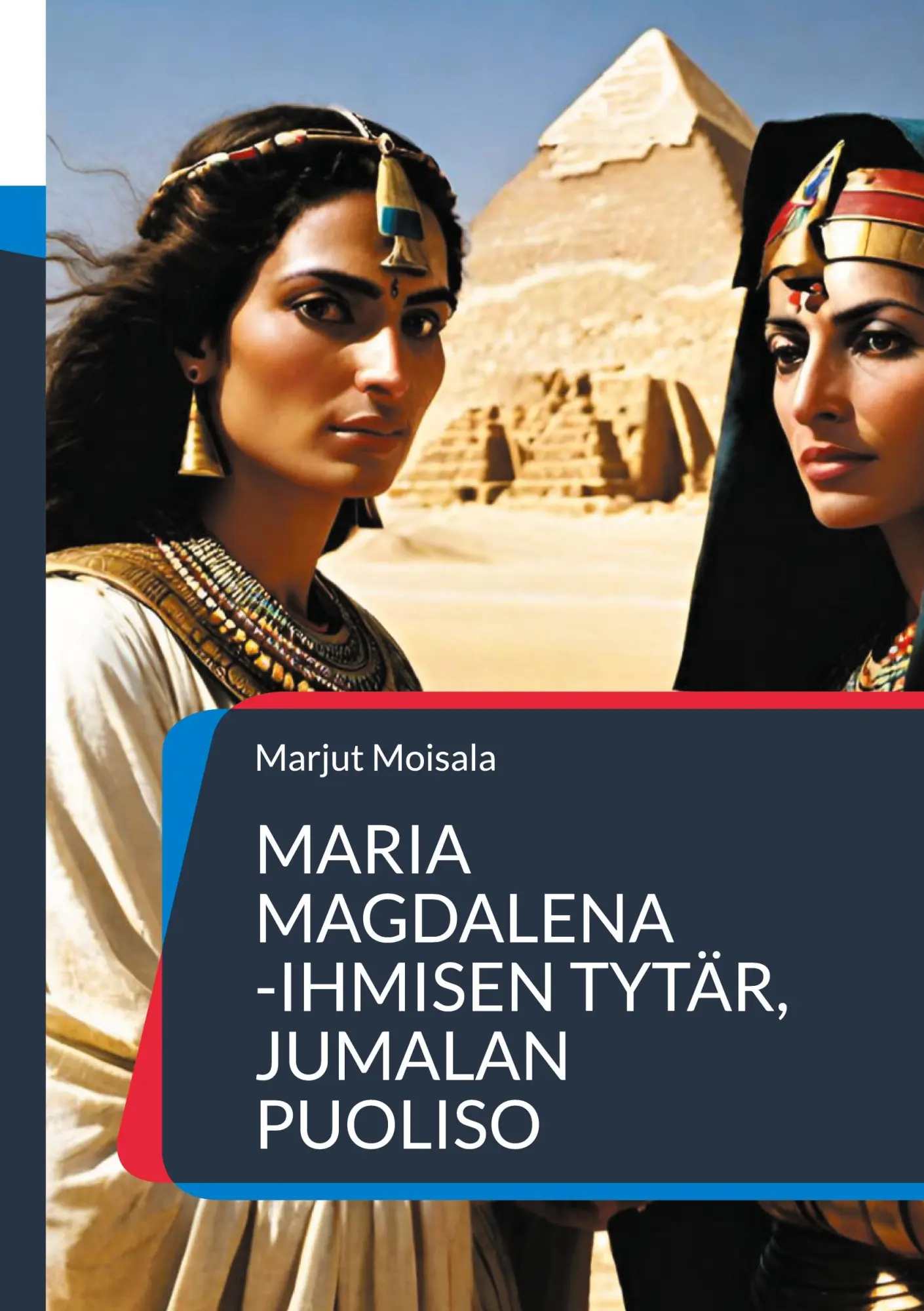 Cover: 9789528082309 | Maria Magdalena | - Ihmisen tytär, Jumalan puoliso | Marjut Moisala