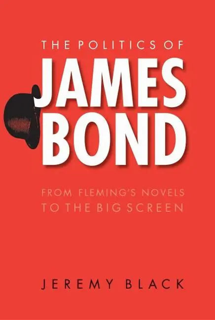 Cover: 9780803262409 | The Politics of James Bond | From Fleming's Novels to the Big Screen