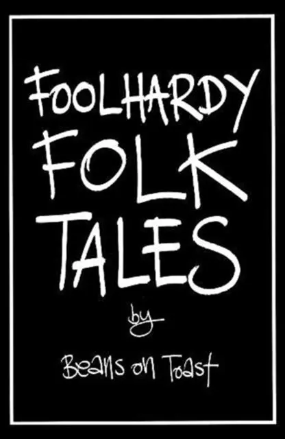 Cover: 9781916882409 | Foolhardy Folk Tales | Beans on Toast | Taschenbuch | Englisch | 2021