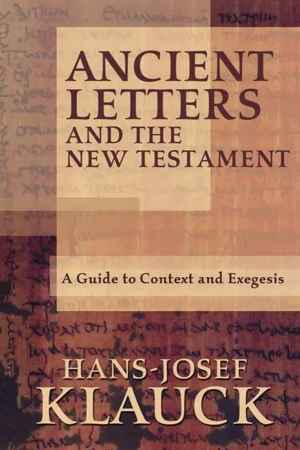 Cover: 9781932792409 | Ancient Letters and the New Testament | Hans-Josef, ThD Klauck | Buch
