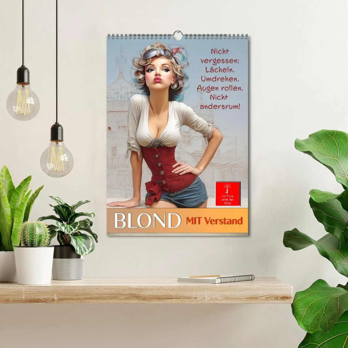 Bild: 9783516622409 | Blond mit Verstand (Wandkalender 2026 DIN A3 hoch), CALVENDO...
