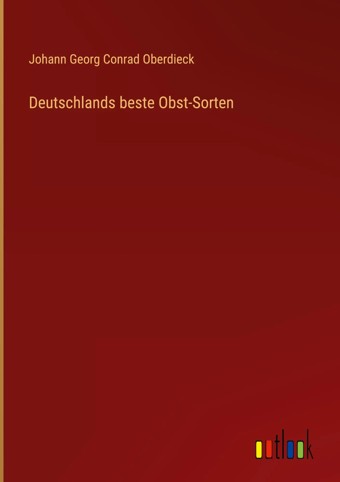 Cover: 9783368662509 | Deutschlands beste Obst-Sorten | Johann Georg Conrad Oberdieck | Buch