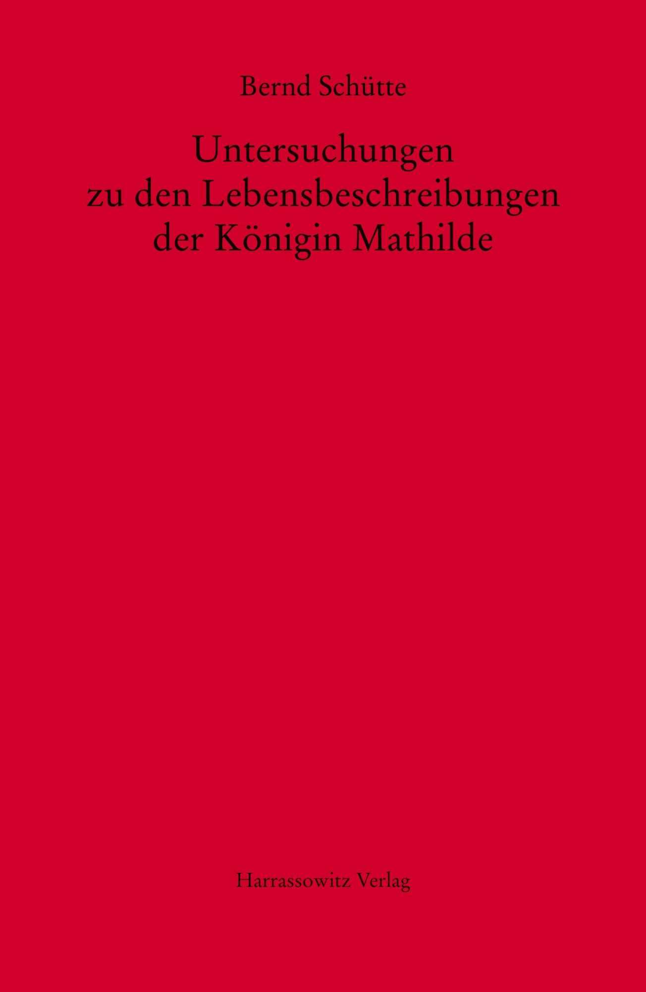 Cover: 9783447172509 | Untersuchungen zu den Lebensbeschreibungen der Königin Mathilde | Buch