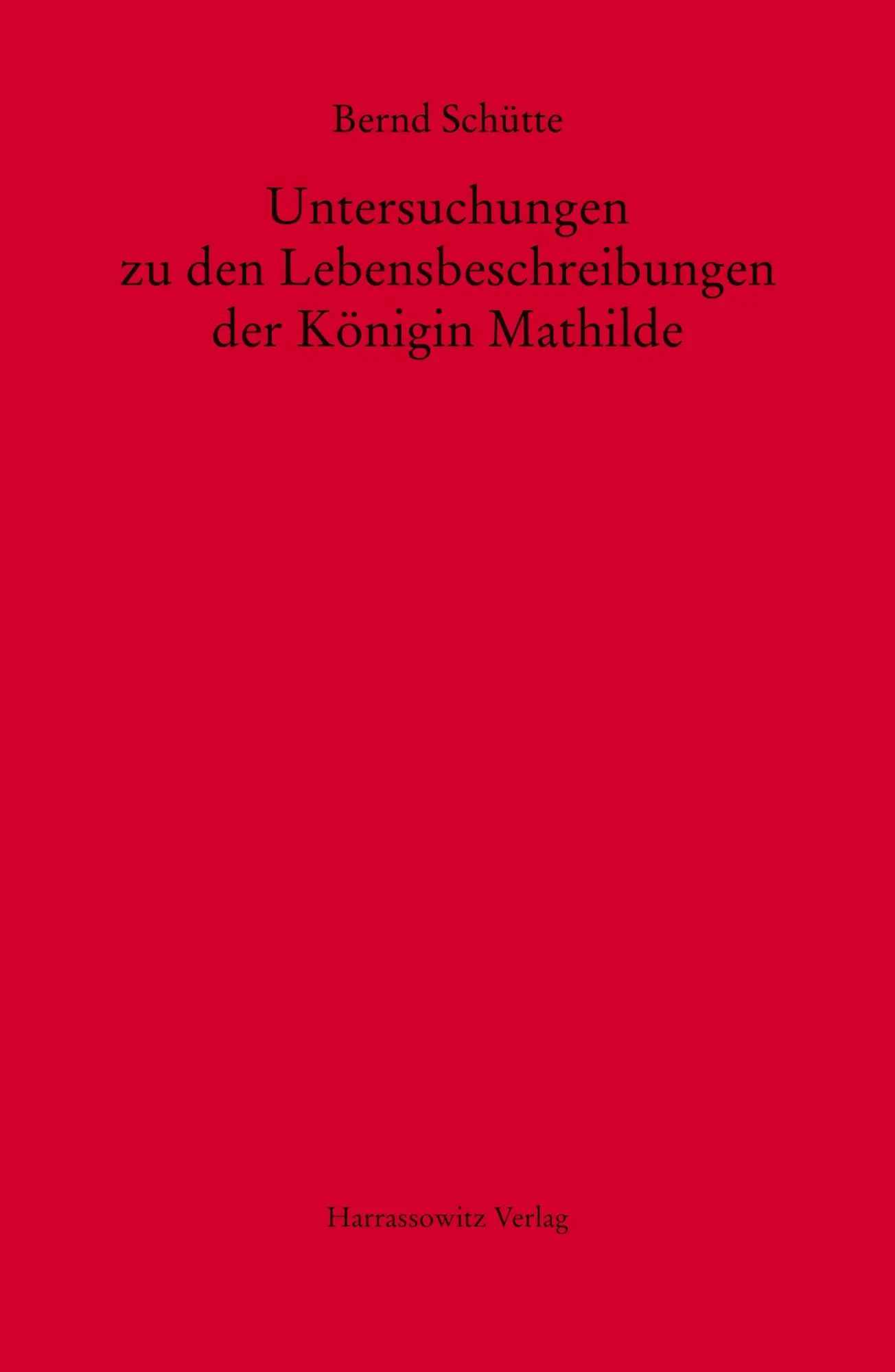 Cover: 9783447172509 | Untersuchungen zu den Lebensbeschreibungen der Königin Mathilde | Buch