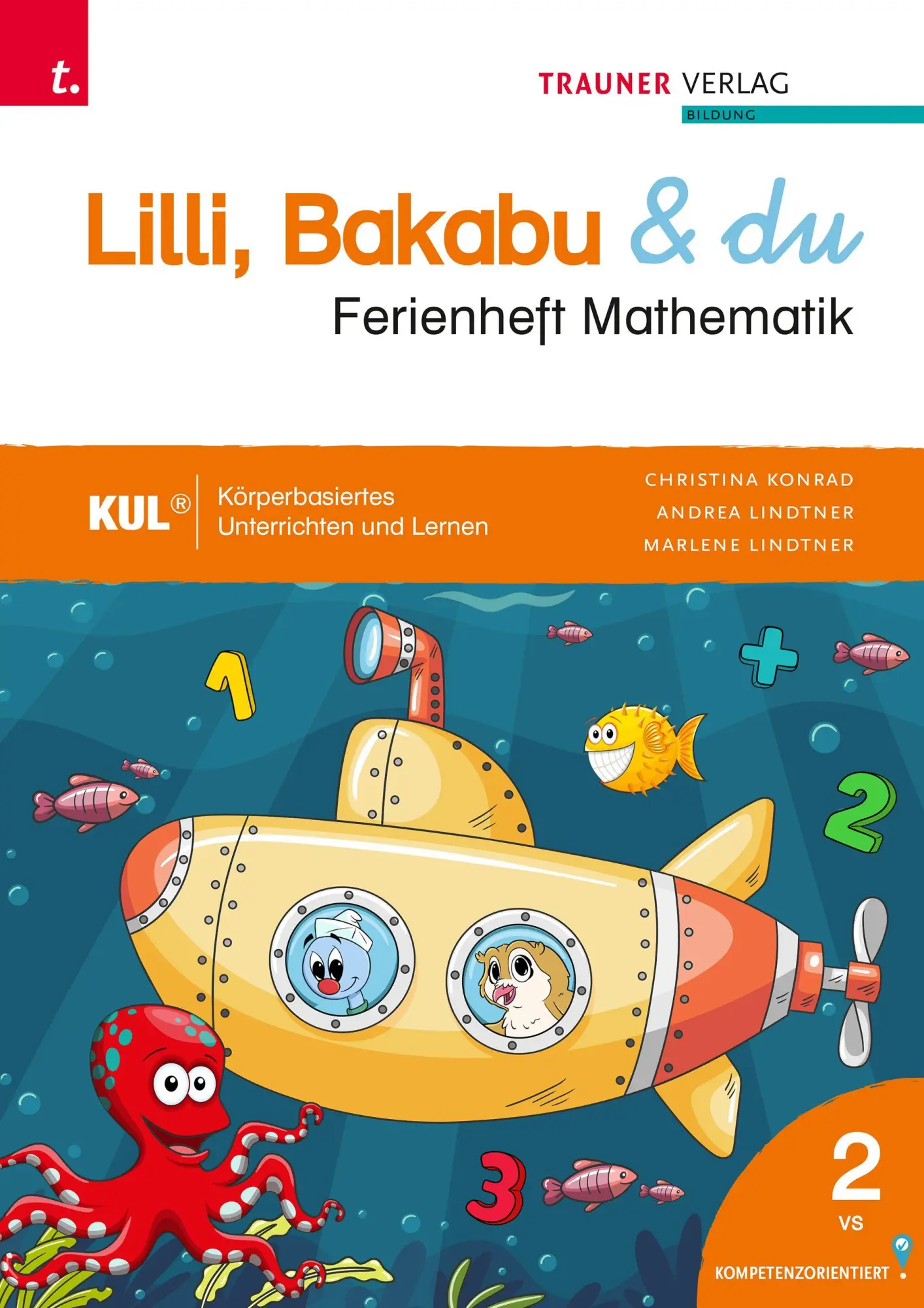 Cover: 9783991512509 | Lilli, Bakabu &amp; du, Ferienheft Mathematik 2 | Andrea Lindtner (u. a.)