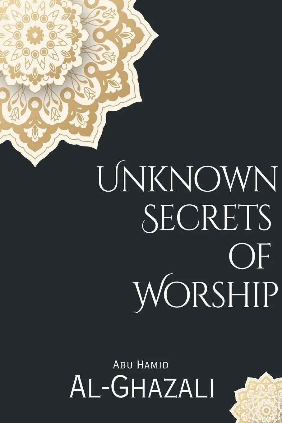Cover: 9798223512509 | Unknown Secrets of Worship | Abu Hamid Al-Ghazali | Taschenbuch | 2023