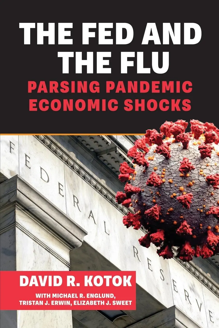 Cover: 9798989362509 | The Fed and the Flu | Parsing Pandemic Economic Shocks | Kotok (u. a.)