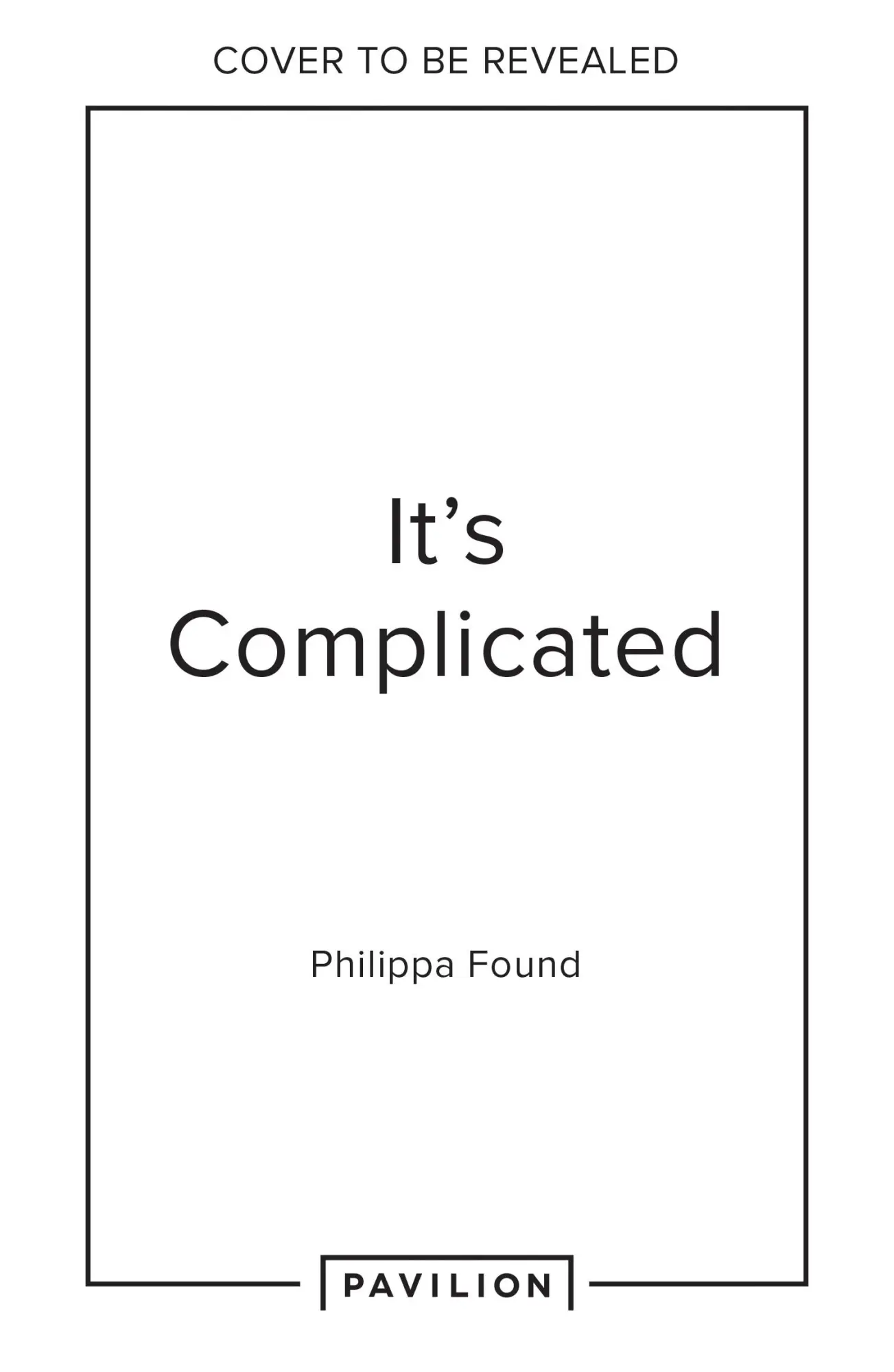 Cover: 9780008652609 | It's Complicated | Confessions of Messy Modern Love | Philippa Found