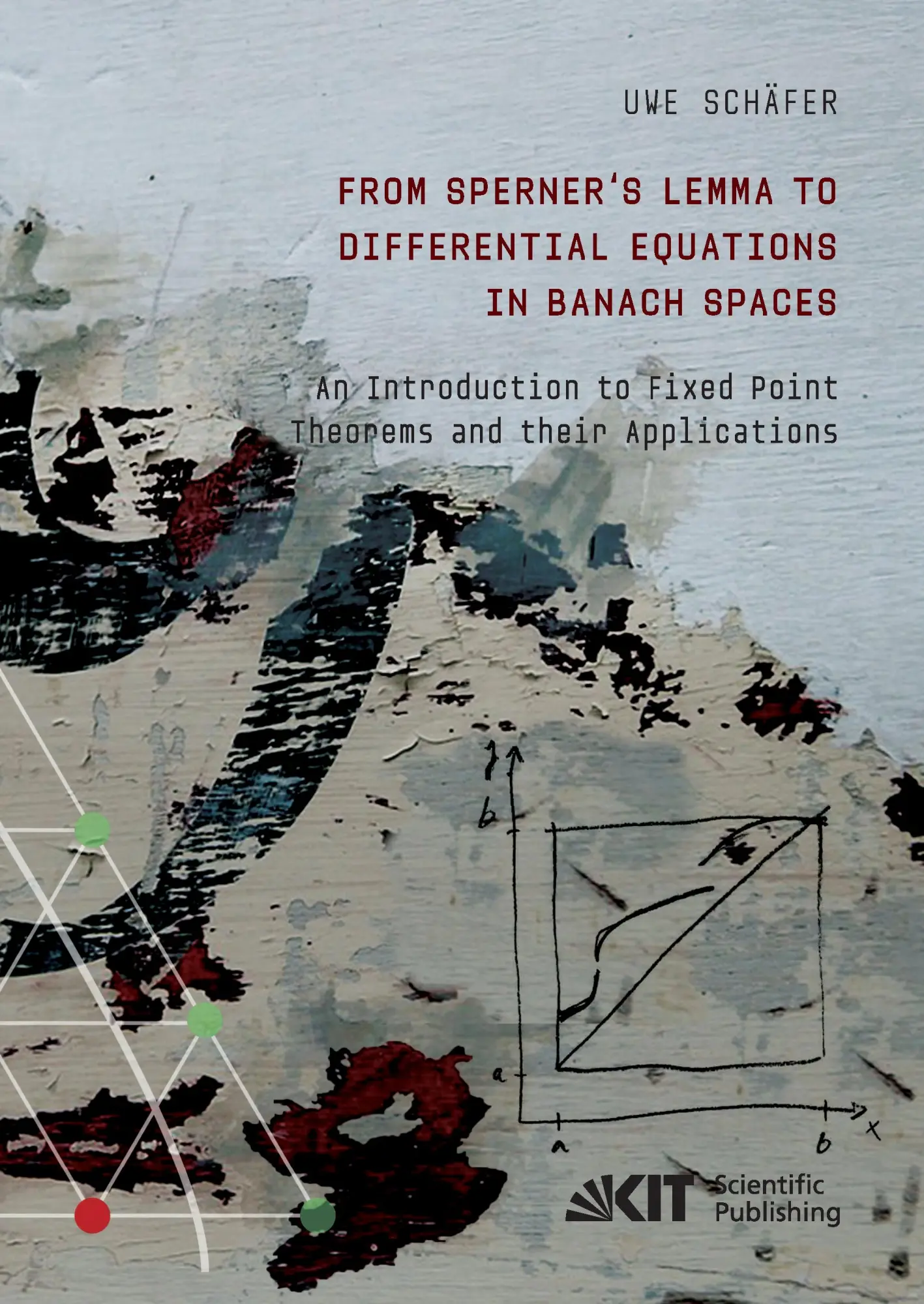 Cover: 9783731502609 | From Sperner's Lemma to Differential Equations in Banach Spaces :...