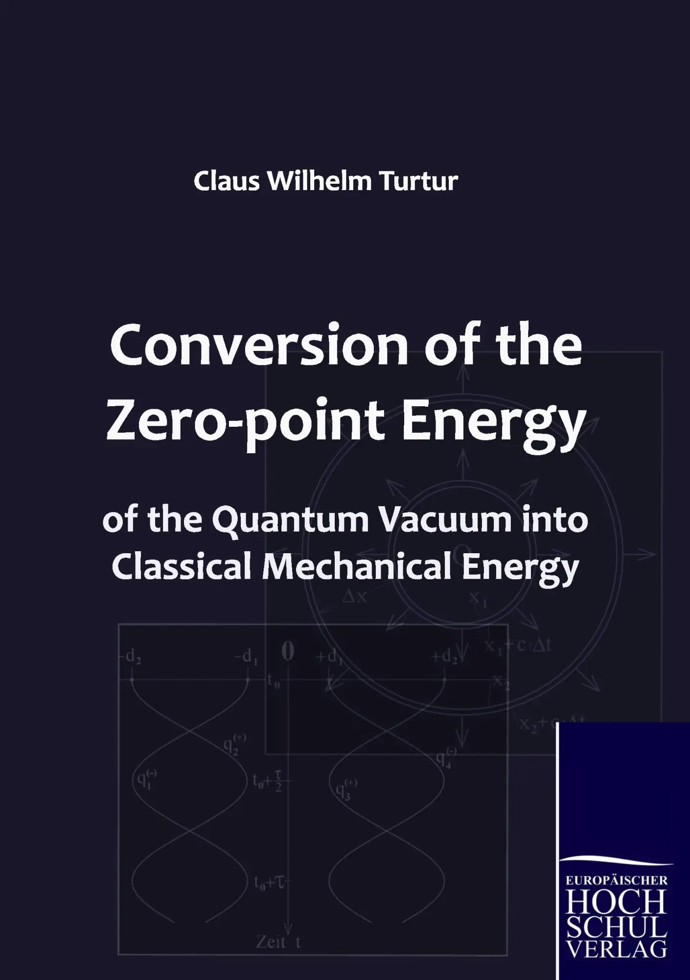 Cover: 9783941482609 | Conversion of the Zero-point Energy of the Quantum Vacuum into...