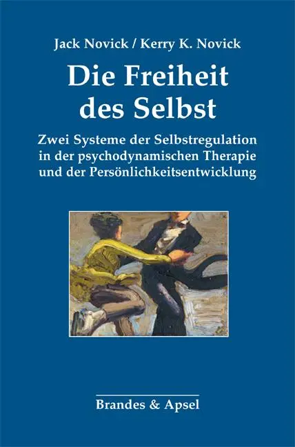 Cover: 9783955582609 | Die Freiheit des Selbst | Jack Novick (u. a.) | Taschenbuch | 236 S.