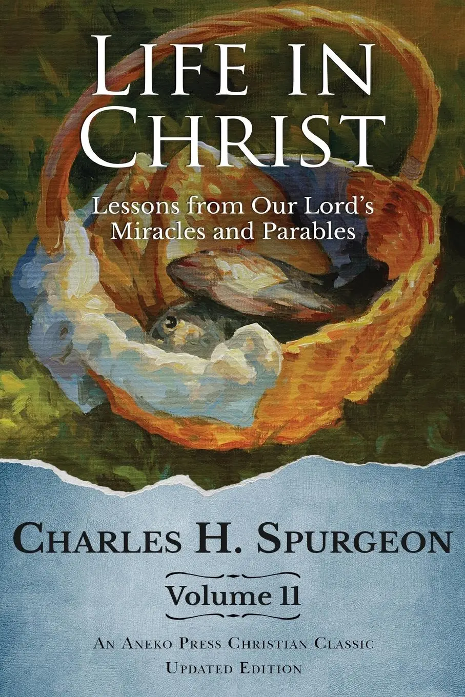 Cover: 9798889362609 | Life in Christ Vol 11 | Lessons from Our Lord's Miracles and Parables