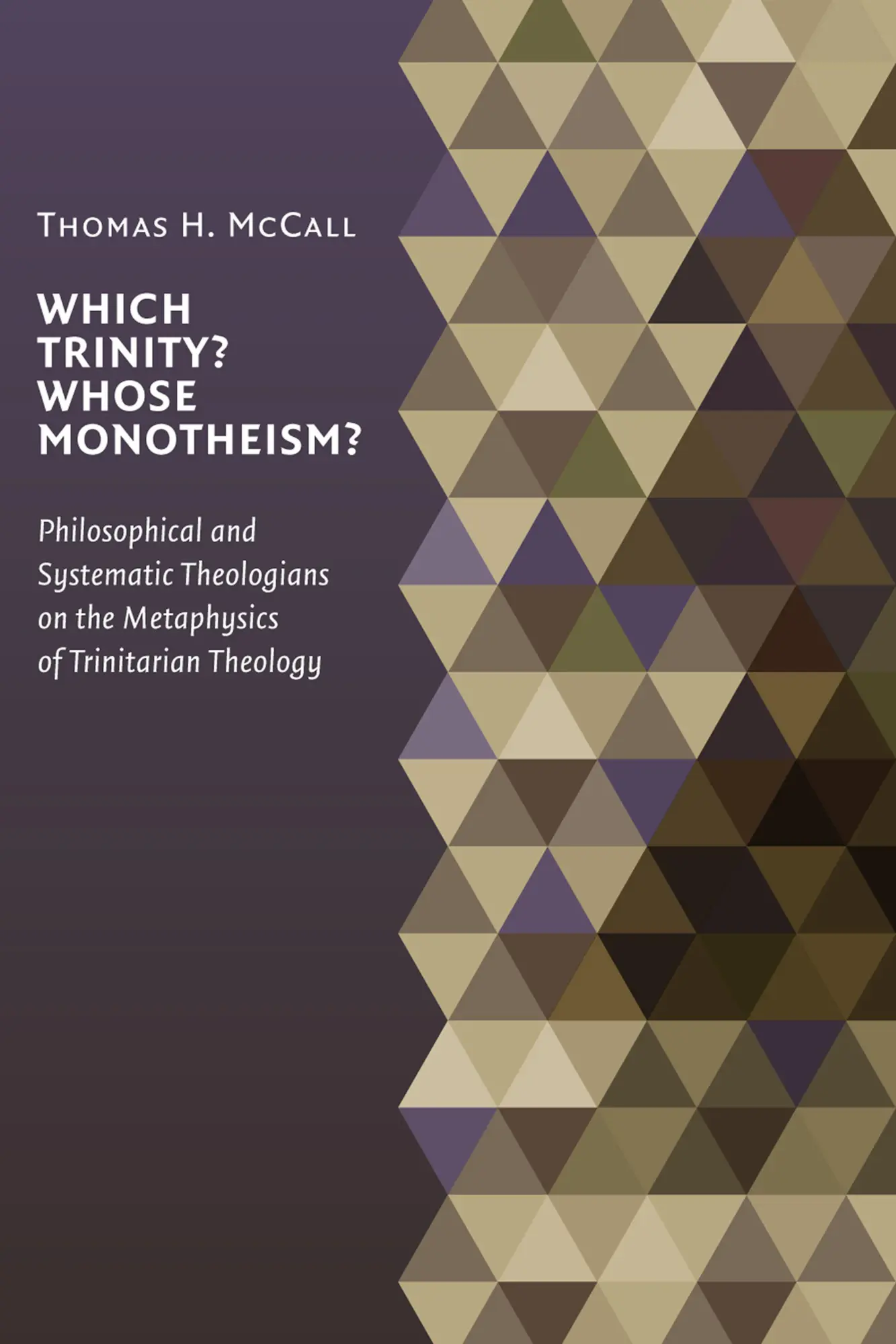Cover: 9780802862709 | Which Trinity? Whose Monotheism? Philosophical and Systematic...