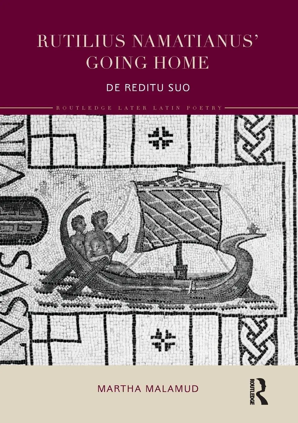 Cover: 9780815352709 | Rutilius Namatianus' Going Home | De Reditu Suo | Martha Malamud