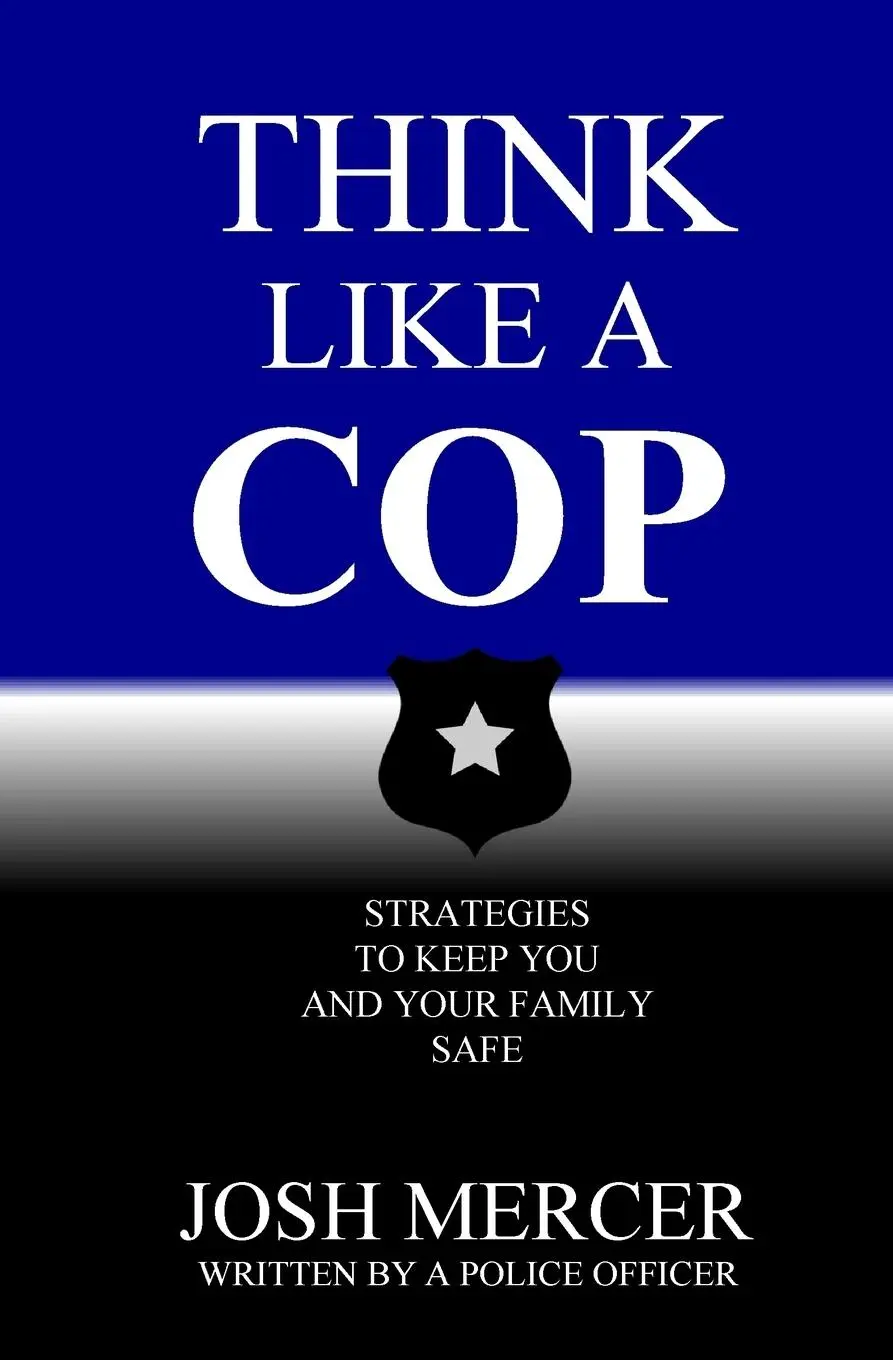 Cover: 9781733772709 | Think like a Cop | Strategies to Keep You and Your Family Safe | Buch