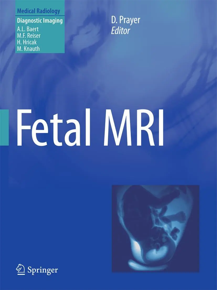 Cover: 9783540732709 | Fetal MRI | Daniela Prayer | Buch | xiii | Englisch | 2011