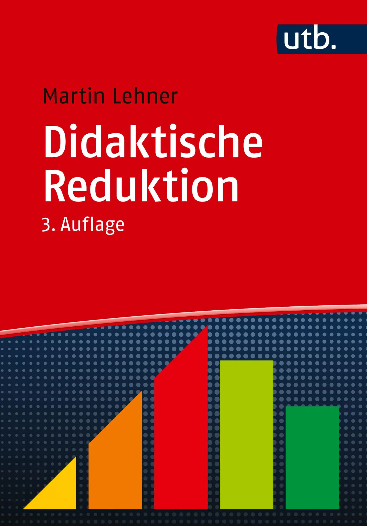 Cover: 9783825262709 | Didaktische Reduktion | Martin Lehner | Taschenbuch | 216 S. | Deutsch