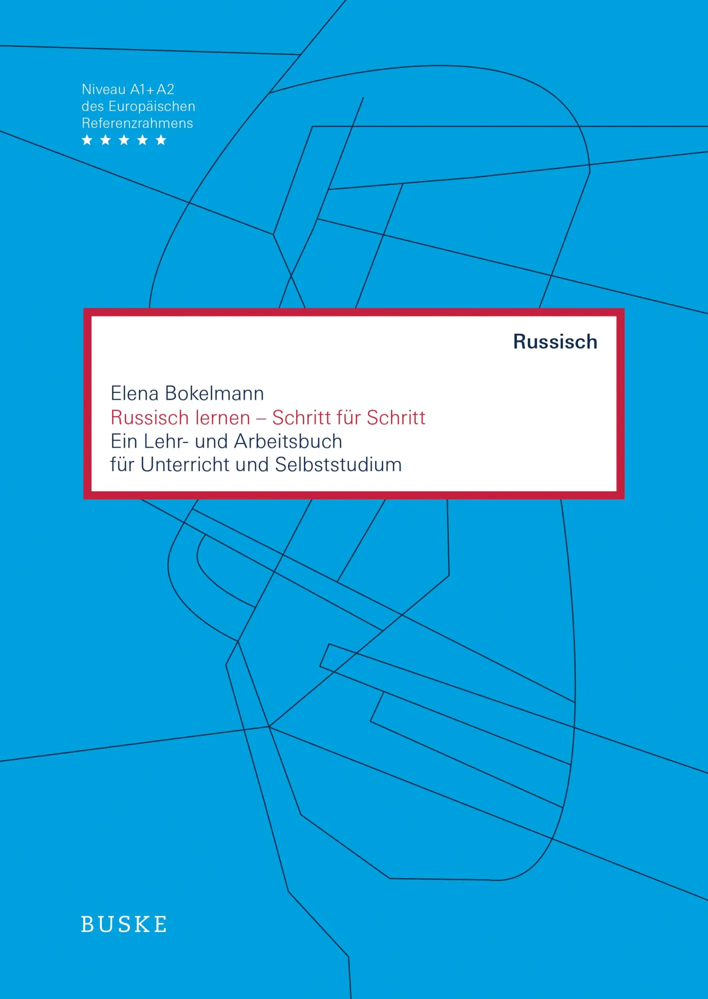 Cover: 9783967692709 | Russisch lernen - Schritt für Schritt | Elena Bokelmann | Taschenbuch