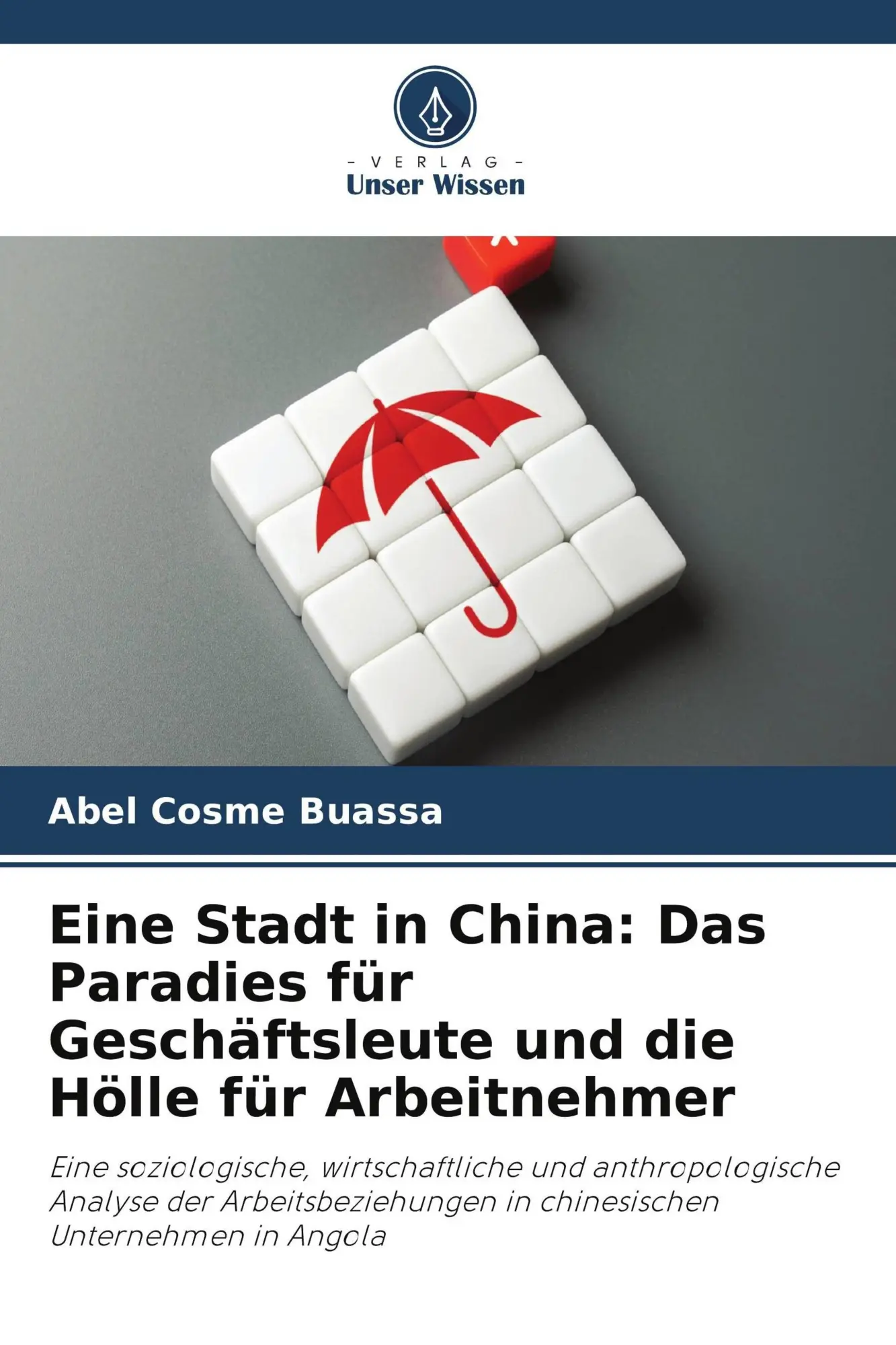 Cover: 9786630212709 | Eine Stadt in China: Das Paradies für Geschäftsleute und die Hölle...