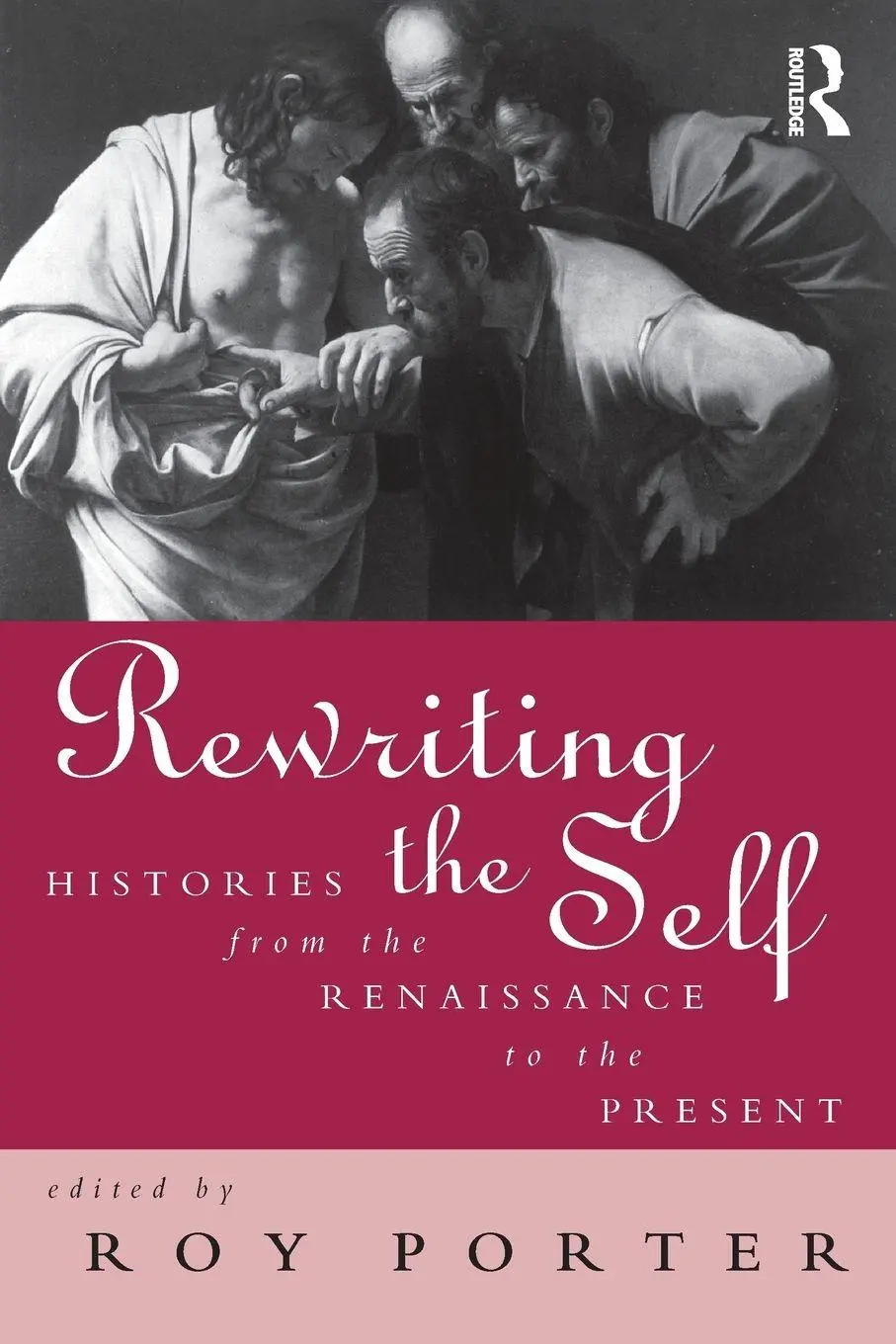 Cover: 9780415142809 | Rewriting the Self | Histories from the Middle Ages to the Present