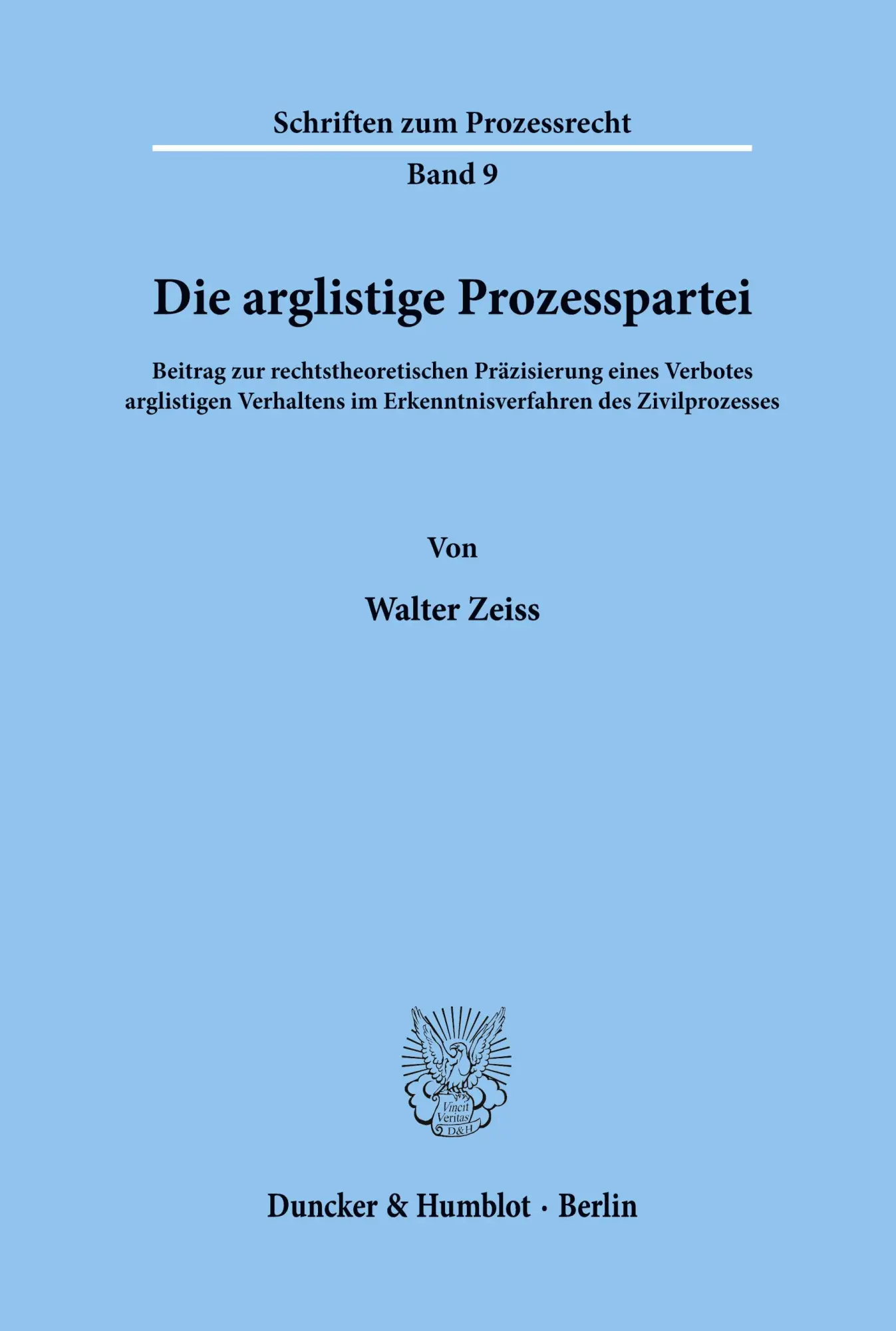 Cover: 9783428022809 | Die arglistige Prozesspartei. | Walter Zeiss | Taschenbuch | 212 S.