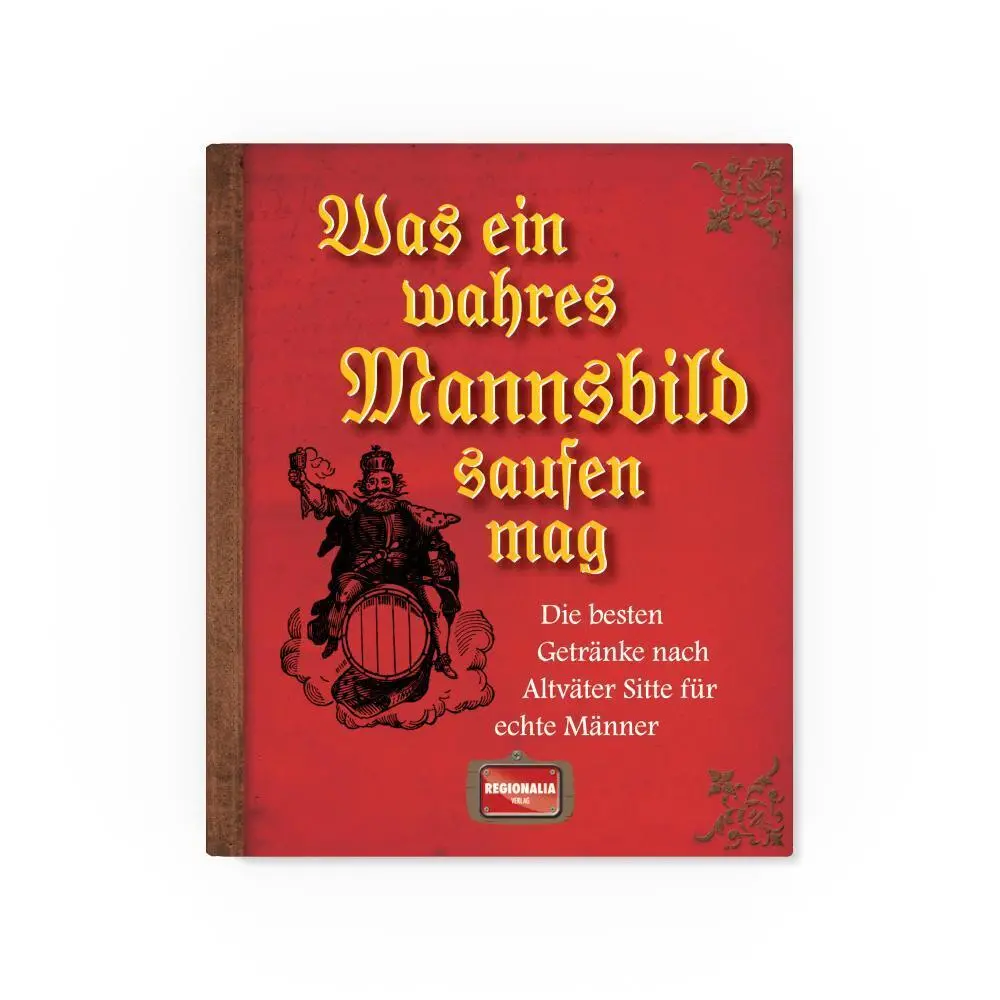 Bild: 9783939722809 | Was ein wahres Mannsbild saufen mag | Buch | 128 S. | Deutsch | 2013