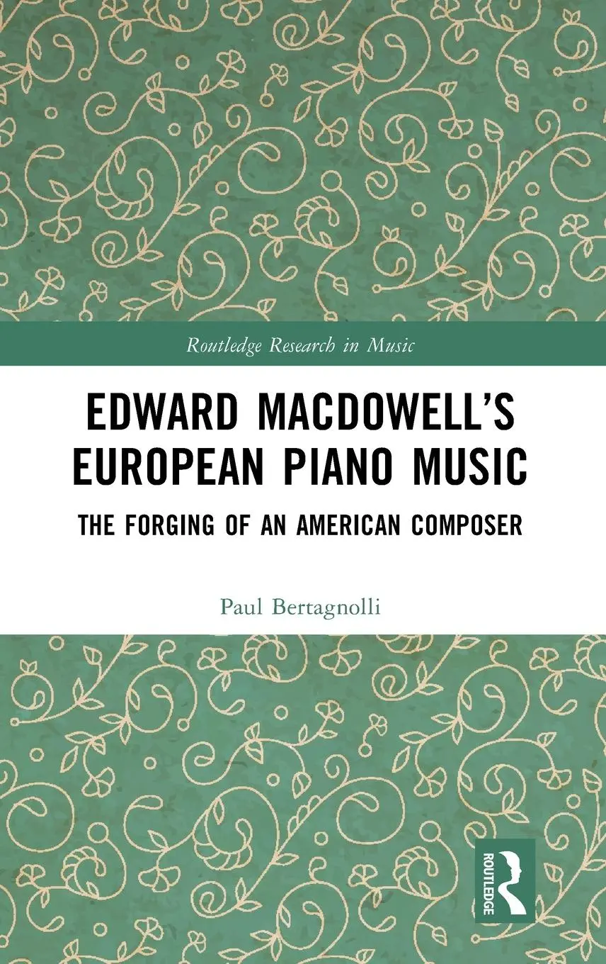 Cover: 9780367622909 | Edward MacDowell's European Piano Music | Paul Bertagnolli | Buch