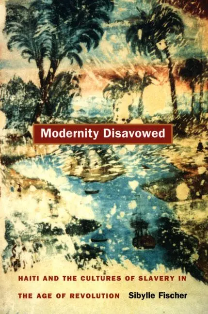Cover: 9780822332909 | Modernity Disavowed | Sibylle Fischer | Taschenbuch | Englisch | 2004