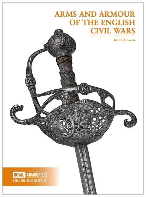 Cover: 9780948092909 | Arms and Armour of the English Civil Wars | Keith Dowen | Taschenbuch