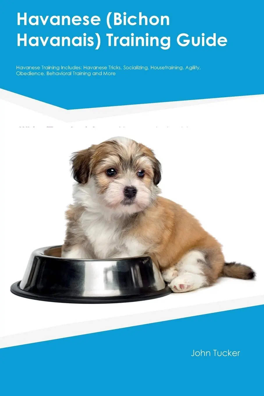 Cover: 9781395862909 | Havanese (Bichon Havanais) Training Guide Havanese Training Includes