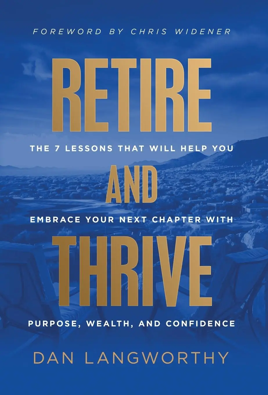 Cover: 9781636802909 | Retire and Thrive | Dan Langworthy | Buch | Englisch | 2024