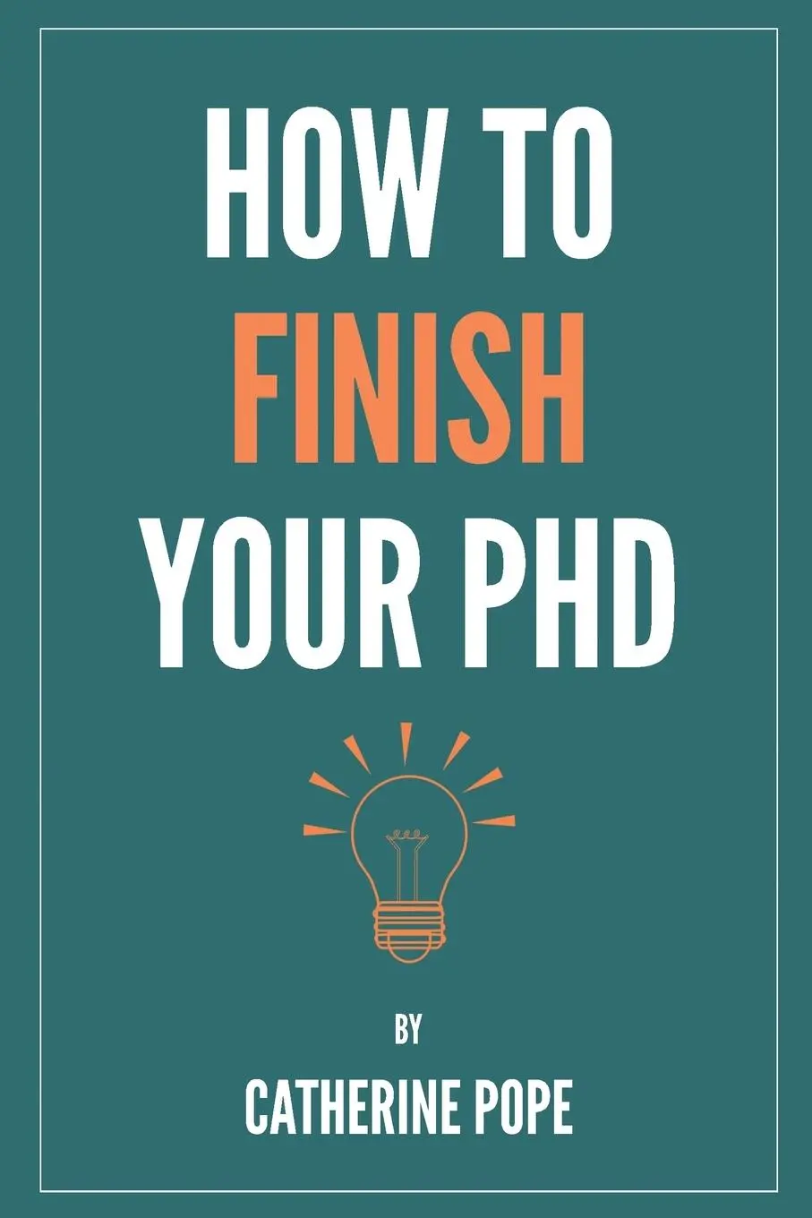 Cover: 9781838242909 | How to Finish Your PhD | Pope | Taschenbuch | Englisch | 2020