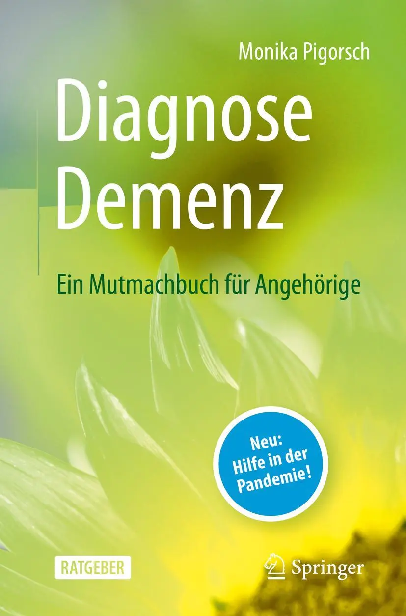 Cover: 9783662652909 | Diagnose Demenz: Ein Mutmachbuch für Angehörige | Monika Pigorsch | IX