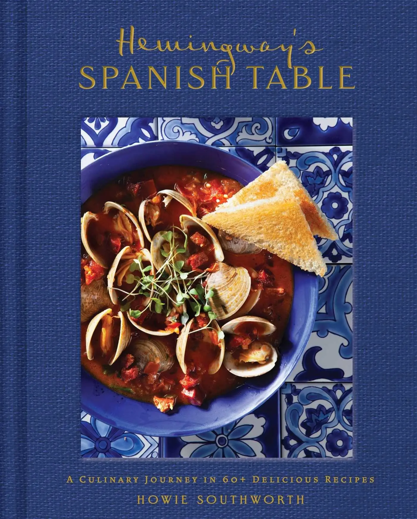 Cover: 9798886742909 | Hemingway's Spanish Table | A Culinary Journey in 60+ Recipes | Buch