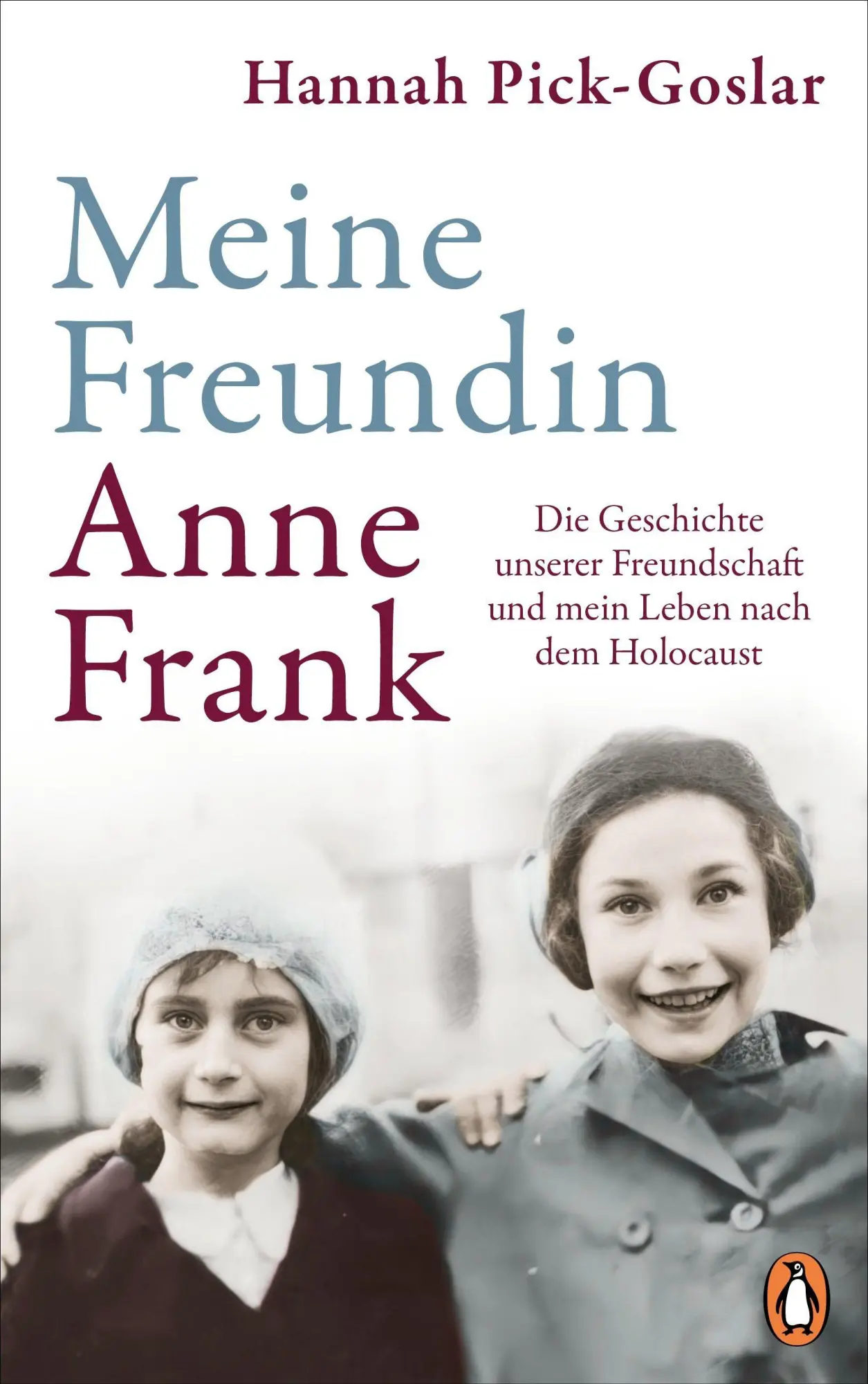 Cover: 9783328603009 | Meine Freundin Anne Frank | Hannah Pick-Goslar | Buch | 384 S. | 2023