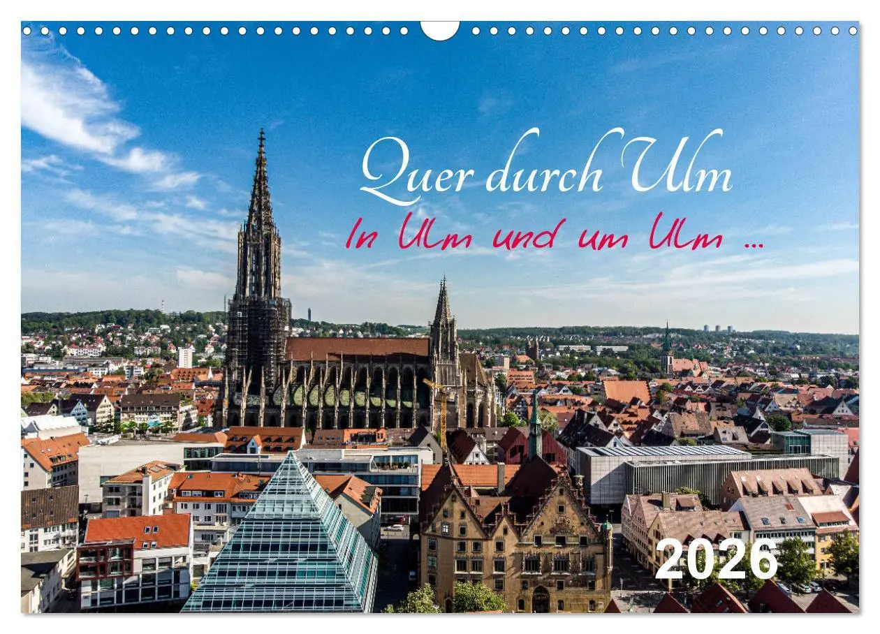 Cover: 9783457783009 | Quer durch Ulm (Wandkalender 2026 DIN A3 quer), CALVENDO...