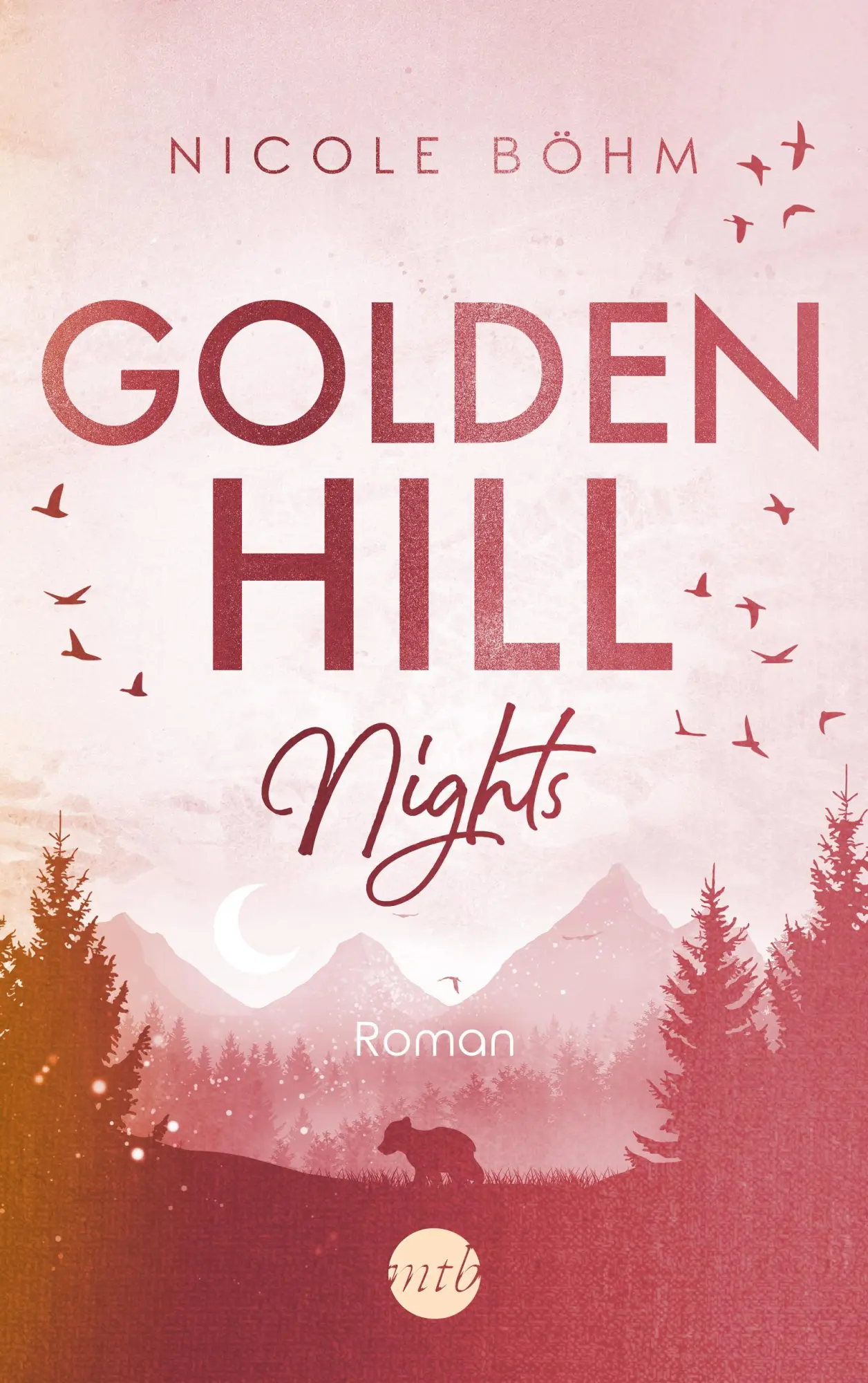 Cover: 9783745703009 | Golden Hill Nights | Nicole Böhm | Taschenbuch | Golden-Hill-Reihe