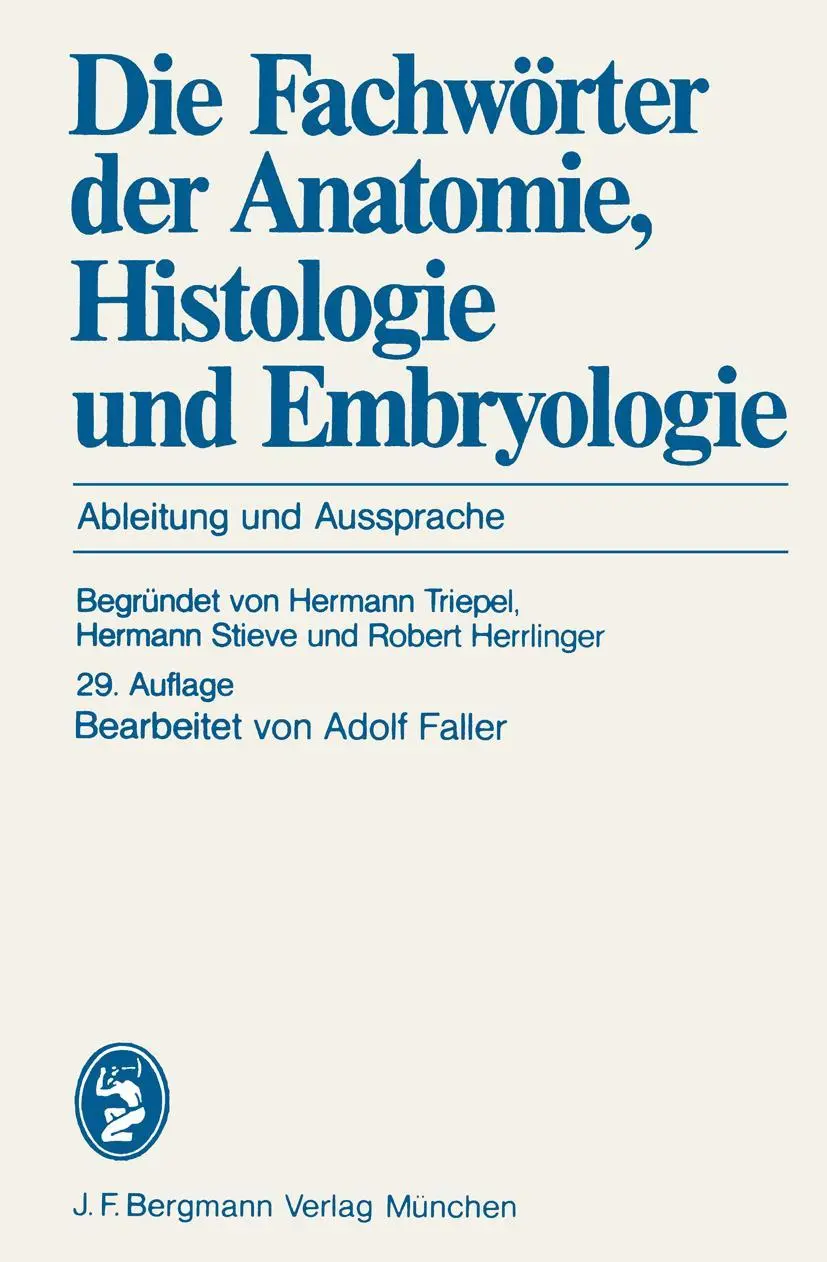 Cover: 9783807003009 | Die Fachwörter der Anatomie, Histologie und Embryologie | A. Faller