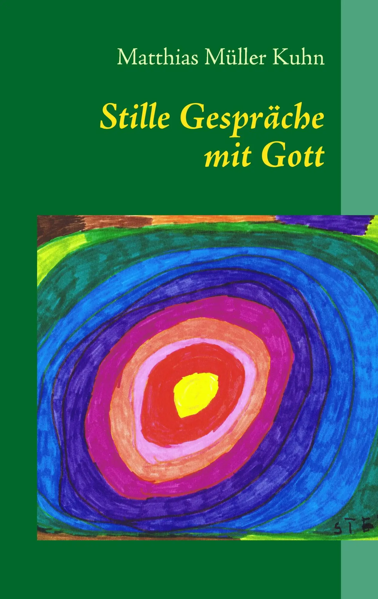 Cover: 9783837013009 | Stille Gespräche mit Gott | Matthias Müller Kuhn | Taschenbuch | 2008