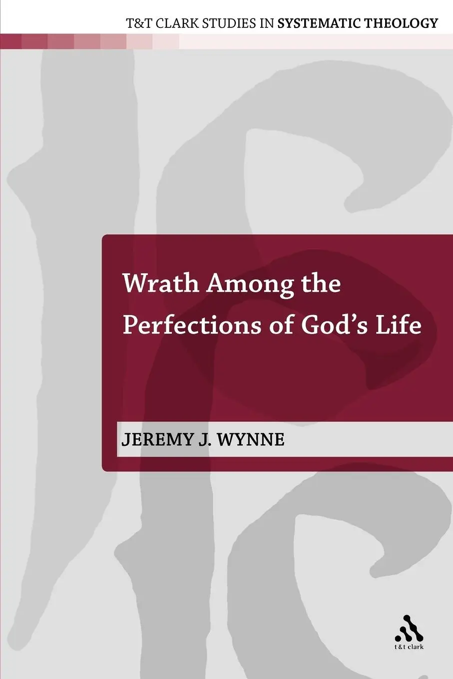 Cover: 9780567103109 | Wrath Among the Perfections of God's Life | Jeremy J. Wynne | Buch