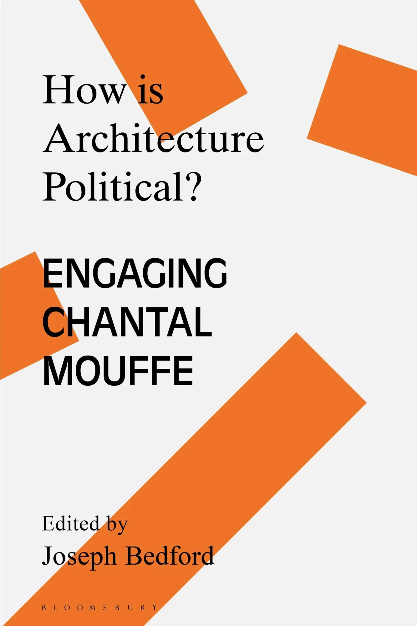 Cover: 9781350263109 | How is Architecture Political? | Engaging Chantal Mouffe | Bedford