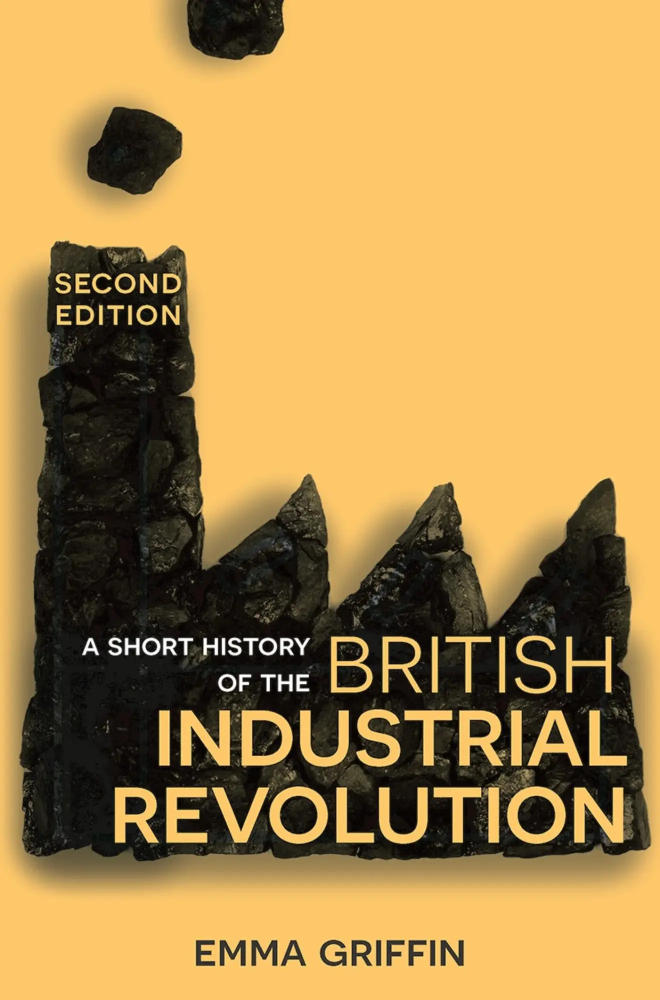 Cover: 9781352003109 | A Short History of the British Industrial Revolution | Emma Griffin Cover: 9781352003109 | A Short History of the British Industrial Revolution | Emma Griffin