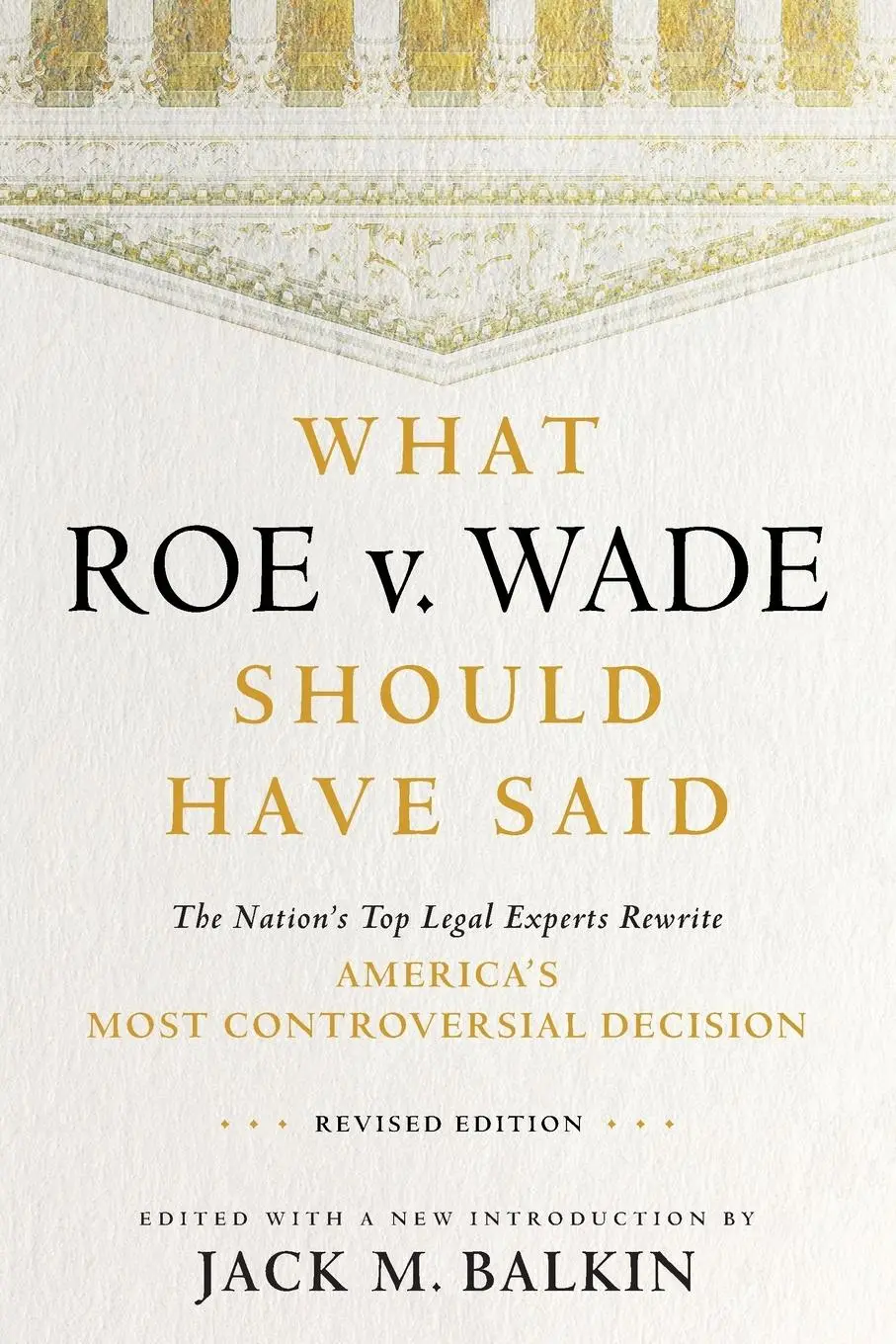 Cover: 9781479823109 | What Roe V. Wade Should Have Said | Jack M Balkin | Taschenbuch | 2023