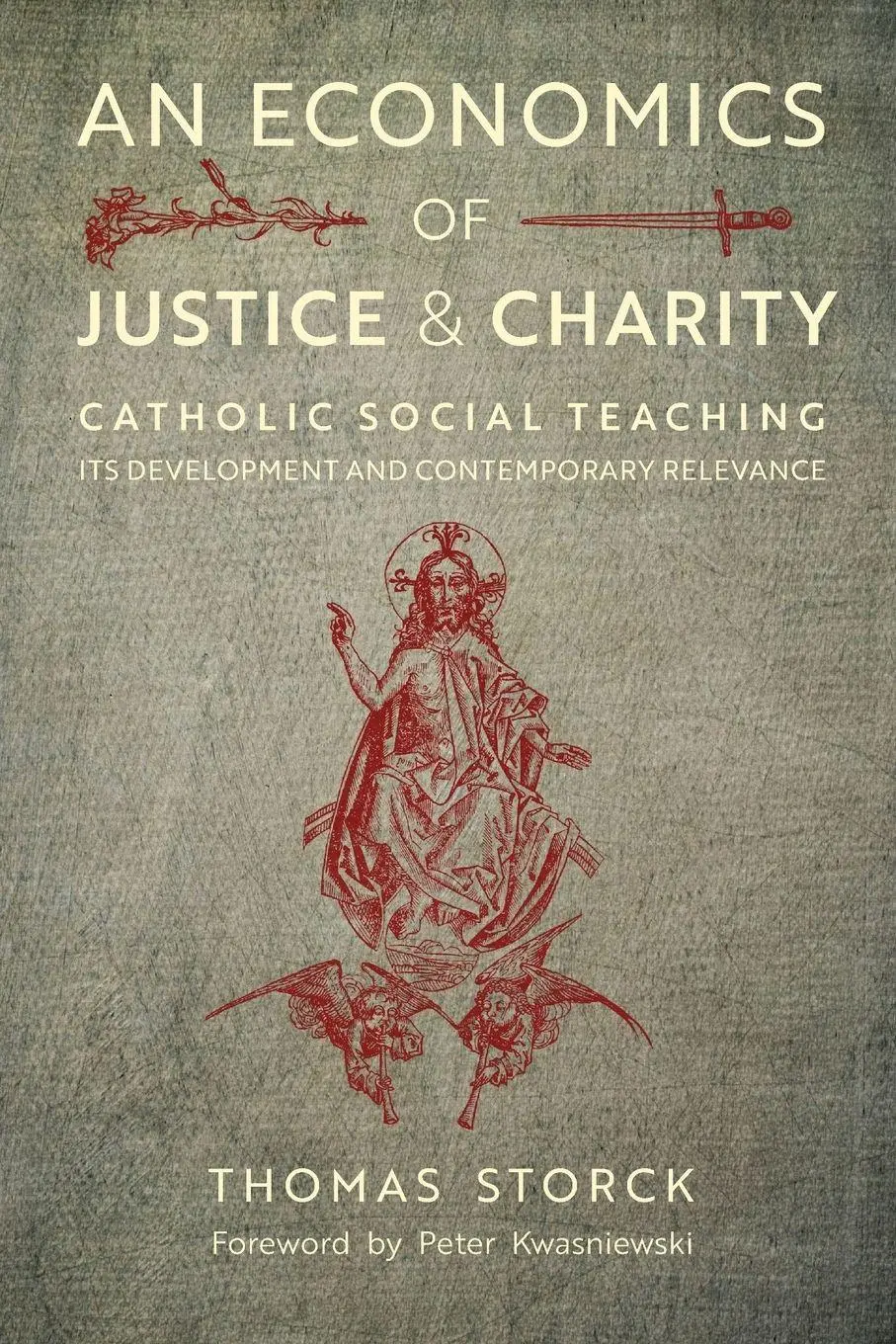 Cover: 9781621383109 | An Economics of Justice and Charity | Thomas Storck | Taschenbuch