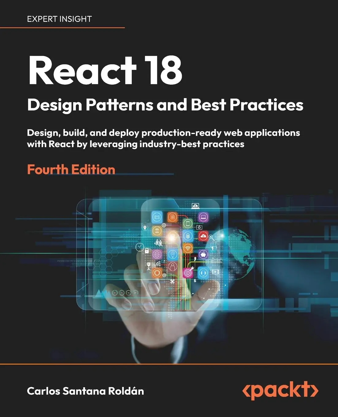 Cover: 9781803233109 | React 18 Design Patterns and Best Practices - Fourth Edition | Roldán Cover: 9781803233109 | React 18 Design Patterns and Best Practices - Fourth Edition | Roldán