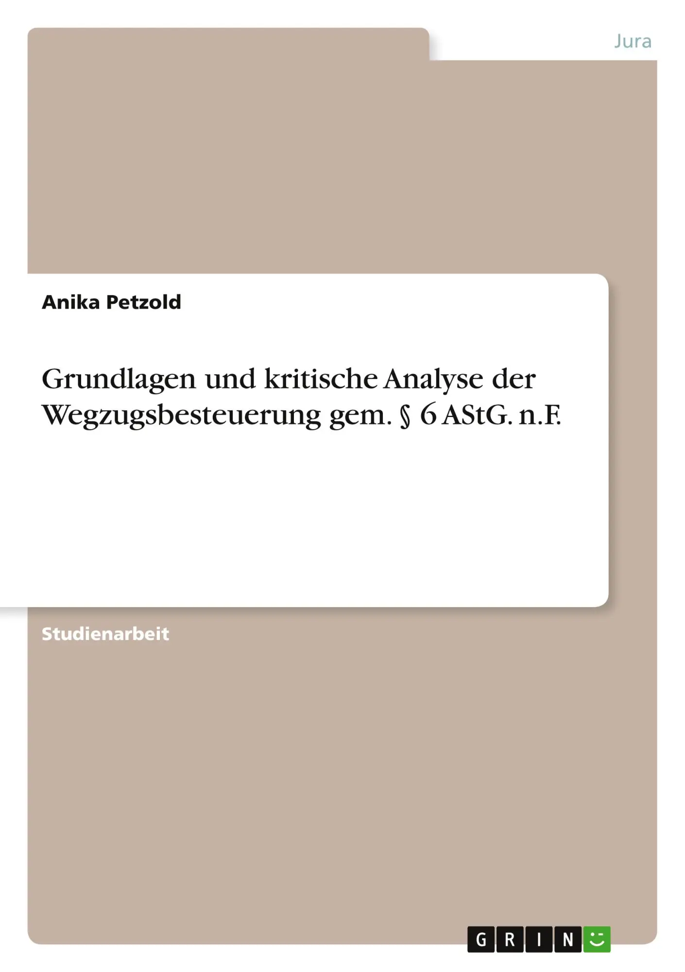 Cover: 9783346963109 | Grundlagen und kritische Analyse der Wegzugsbesteuerung gem. § 6...